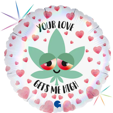 Your Love Gets Me High Balloon | 18" | S40