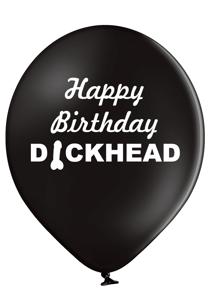 'Happy Birthday Dickhead' Birthday Latex Balloons