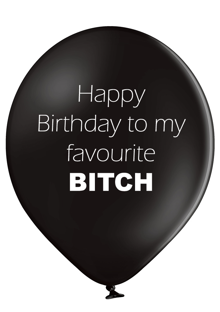 'Favourite Bitch' Happy Birthday Balloons