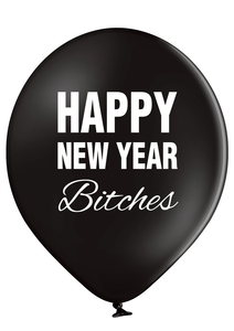 'Happy New Year Bitches' Latex New Year Balloons