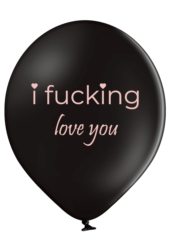 'I Fucking Love You'  Latex Valentines/Anniversary Balloons