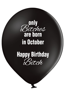 'Only Bitches Are Born In October' Birthday Latex Balloons